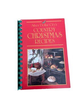 Silver Dollar Citys Country Christmas Recipes Cookbook 1989 Branson Missouri